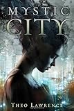Mystic City (Mystic City Trilogy)