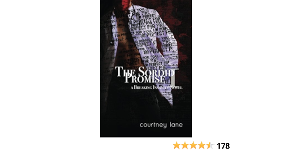 The Sordid Promise A Breaking Insanity Novel Volume 1 Lane Courtney 9781495471193 Amazon Com Books