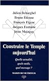 Construire le Temple aujourd'hui : Quelle actualité, quels outils, quel message ? by 