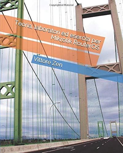 Teoria, laboratori ed esercizi per MikroTik RouterOS