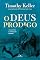 Livro Deus pródigo, O: Recuperando a essência da fé cristã