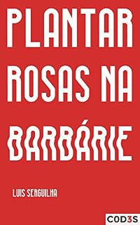 Livro Plantar rosas na barbárie