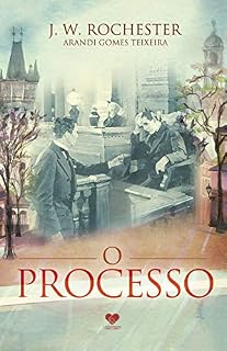 Livro O processo: pelo espírito J.W. Rochester