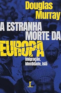 Livro A estranha morte da Europa: Imigração, identidade, Islã