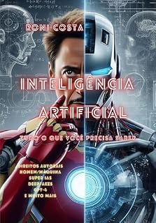 Livro INTELIGÊNCIA ARTIFICIAL: TUDO O QUE VOCÊ PRECISA SABER