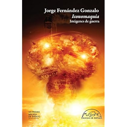 Iconomaquia: Imágenes de guerra (Voces / Ensayo nº 238) Iconomaquia: Imágenes de guerra (Voces / Ensayo nº 238)
