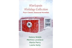 Harlequin Holiday Collection: Four Classic Seasonal Novellas: A Second Chance Christmas Contemporary Romance