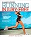 Running Injury-Free: How to Prevent, Treat, and Recover From Runner's Knee, Shin Splints, Sore Feet by Joseph Ellis