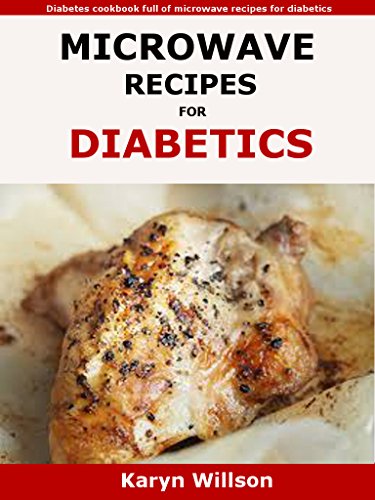Microwave Recipes For Diabetics Diabetes Cookbook Full Of Microwave Recipes For Diabetics Microwave Recipes For Diabetics Diabetes Cookbook Full Of Microwave Recipes For Diabetics