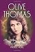 Olive Thomas: The Life and Death of a Silent Film Beauty by Michelle Vogel