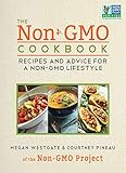 The Non-GMO Cookbook: Recipes and Advice for a Non-GMO Lifestyle by Courtney Pineau, Megan Westgate