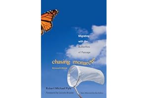 Chasing Monarchs: Migrating with the Butterflies of Passage
