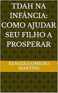 Livro TDAH na Infância: Como Ajudar seu Filho a Prosperar