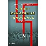 A Most Dangerous Innocence: A Novel