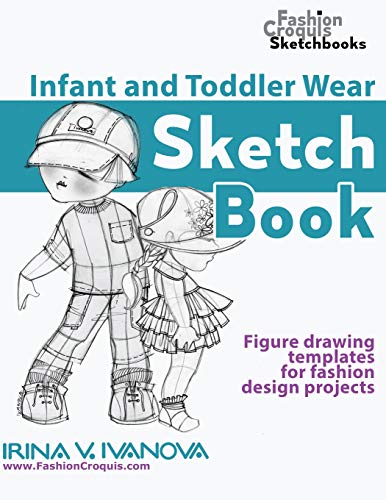 Infant and Toddler Wear Sketchbook: Figure drawing