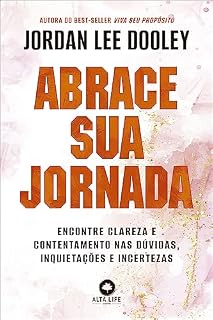 Livro Abrace sua jornada: encontre clareza e contentamento nas dúvidas, inquietações e incertezas