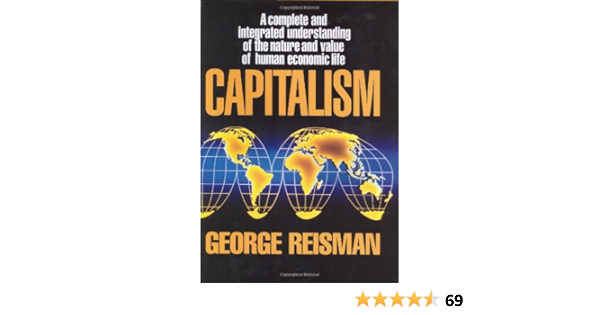 Capitalism A Treatise On Economics Reisman George Amazon Sg Books Capitalism A Treatise On Economics Reisman George Amazon Sg Books