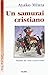Un samurái cristiano : relato de una conversión (Arcaduz, Band 103)