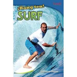 ¡Hang Ten! Surf (Hang Ten! Surfing) (Spanish Version) (TIME FOR KIDS® Nonfiction Readers) (Spanish Edition)