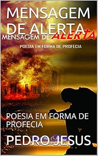 Livro MENSAGEM DE ALERTA: POESIA EM FORMA DE PROFECIA