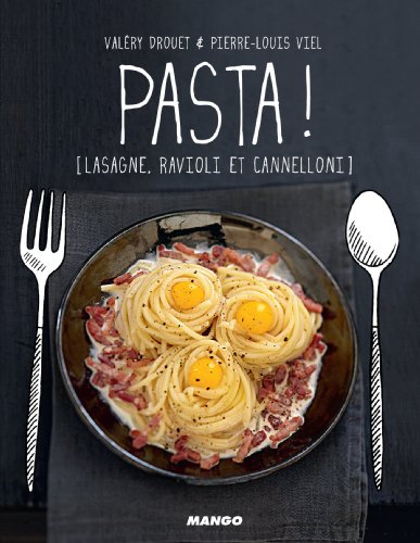Pasta ! [Lasagne, ravioli et cannelloni] (Petits gueuletons) (French Edition) by Valéry Drouet