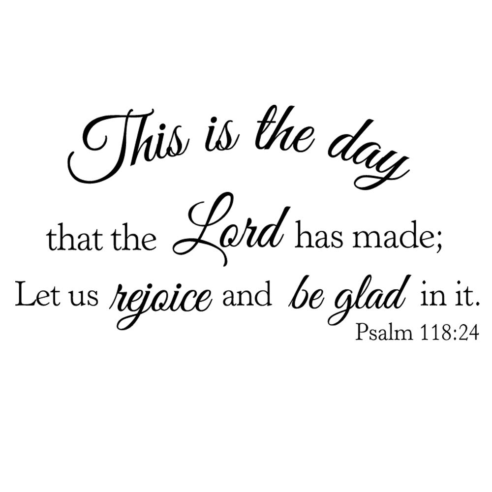 This is The Day That The Lord has Made Let us Rejoice and be Glad in it ...