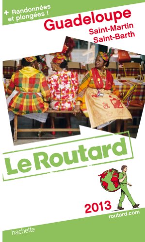 Guadeloupe, les Saintes, Marie-Galante, la Désirade, Saint-Martin, Saint-Barthélemy