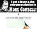 I Got a Fever & The Only Prescription is More Cowbell Funny Bumper Sticker & Free Magnetizer. from Will Ferrell & Christopher Walkens Best of Saturday Night Live Skit. Hilarious Novelty SNL Decal.