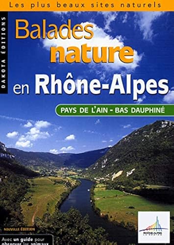 Download Balades nature en Rhône-Alpes, Pays de l'Ain, Bas Dauphiné PDF