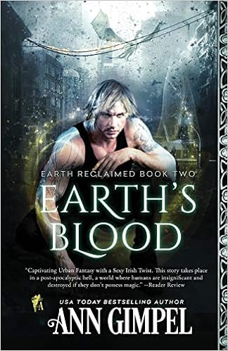 Earths Blood Dystopian Urban Fantasy Earth Reclaimed