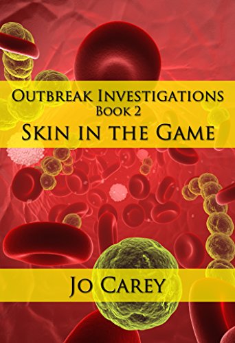 Skin in the Game (Outbreak Investigations Book 2)
