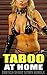TABOO AT HOME... Erotica Short Story Bundle