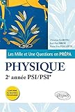 Les 1001 questions de la physique en prépa - 2e année PSI/PSI* - programme 2014 (Mille et une questions... en prépa) by 