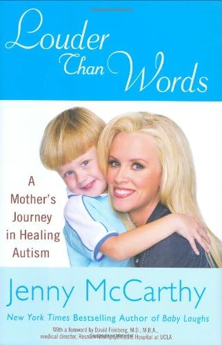 Louder Than Words: A Mother's Journey in Healing Autism Hardcover – Import, 17 Sep 2007