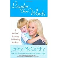 Louder Than Words: A Mother's Journey in Healing Autism