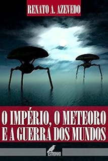 Livro O Império, O Meteoro e a Guerra dos Mundos (eContos)