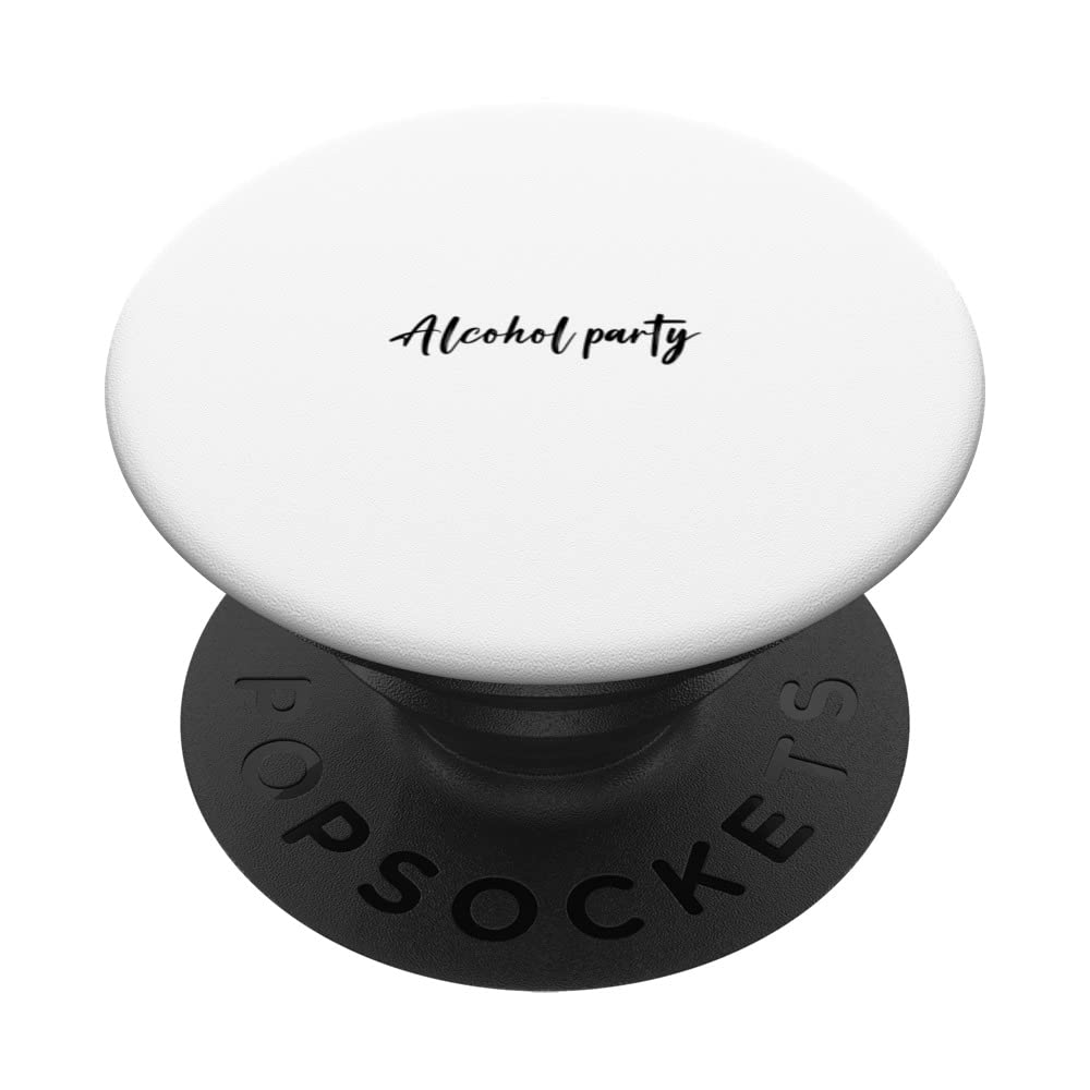 Alcohol party PopSockets Swappable PopGrip