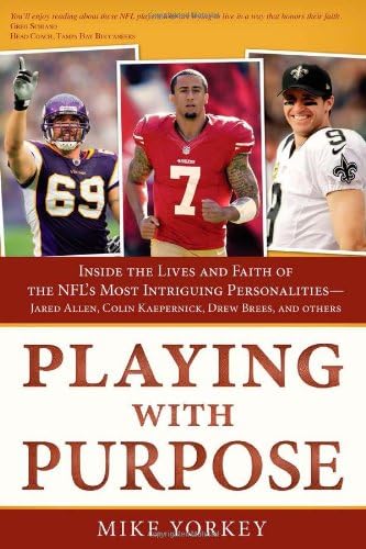 Playing with Purpose: Football: Inside the Lives and Faith of the NFL's Most Intriguing Personalities