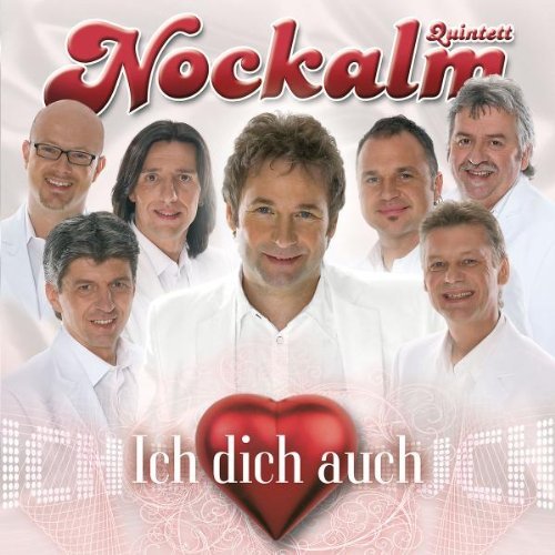 Nockalm Quintett - Ich Dich Auch By Nockalm Quintett (2008-07-11) - Zortam Music