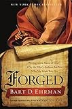 Forged: Writing in the Name of God--Why the Bible’s Authors Are Not Who We Think They Are