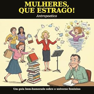 Livro Mulheres, Que Estrago!: Um guia bem-humorado sobre o universo feminino