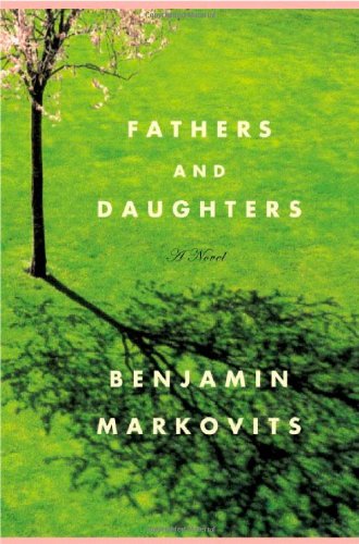Fathers And Daughters A Novel Amazon De Markovits Benjamin Fremdsprachige Bucher