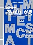 By Stephen Hake and John Saxon Math 65: An Incremental Development, Teacher's Edition, 2nd Edition (2d)