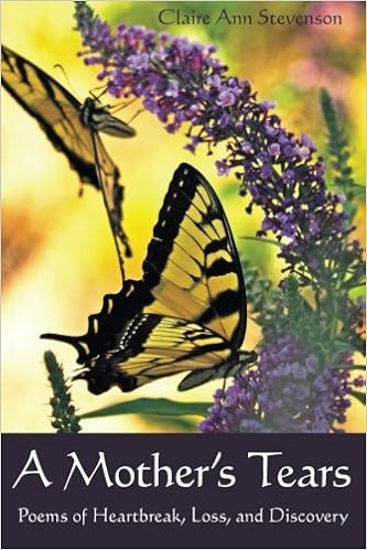 A Mother S Tears Poems Of Heartbreak Loss And Discovery Claire