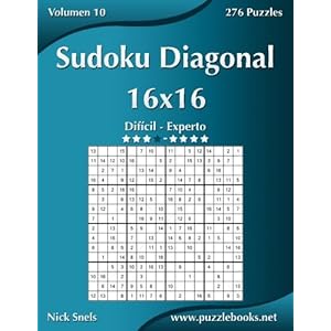 Sudoku Diagonal 16x16 - Difícil a Experto - Volumen 10 - 276 Puzzles (Volume 10) (Spanish Edition)
