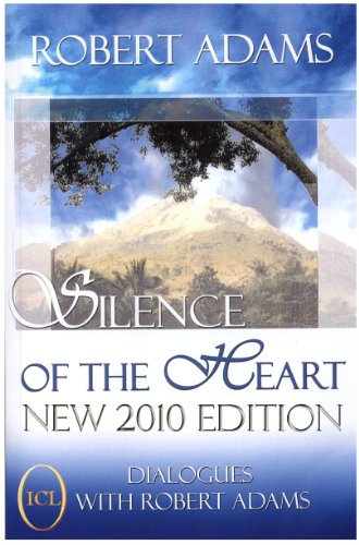 Silence of the Heart: Dialogues with Robert Ada... 1892000008 Book Cover