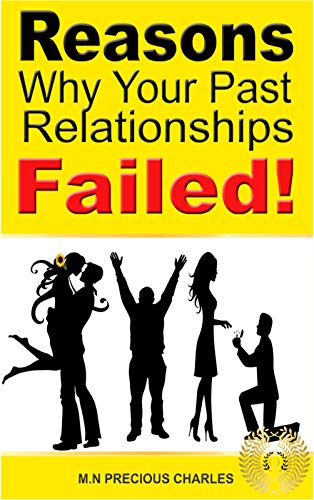 Reasons Why Your Past Relationship Failed Revised This Is - 