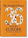 NYT. 36 Hours. Europe. 3e édition (VARIA) (French Edition) by 