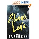 Elusive Love - Kindle edition by K.A. Robinson. Contemporary Romance