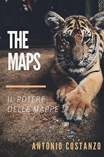 The Maps: Il potere delle mappe (Italian Edition)